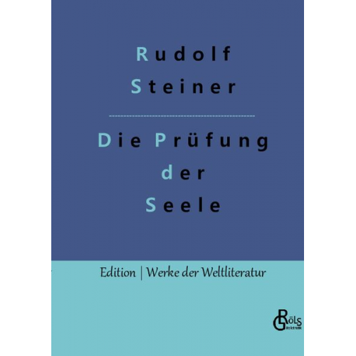 Rudolf Steiner - Die Prüfung der Seele