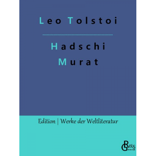 Leo N. Tolstoi - Hadschi Murat