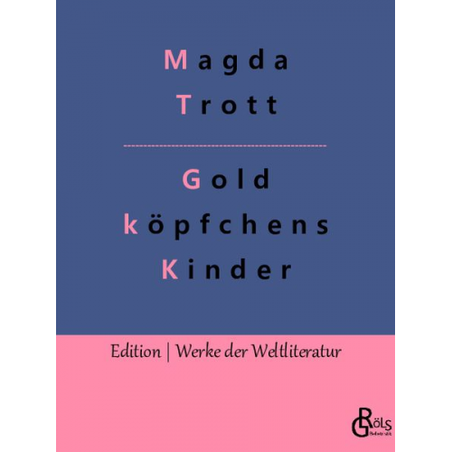 Magda Trott - Goldköpfchens Kinder