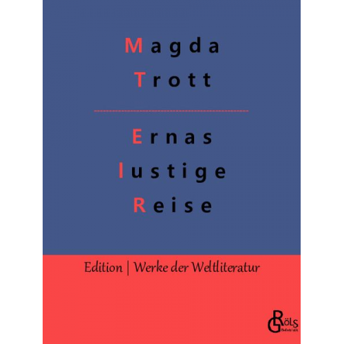 Magda Trott - Ernas lustige Reise