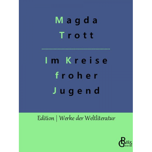 Magda Trott - Im Kreise froher Jugend