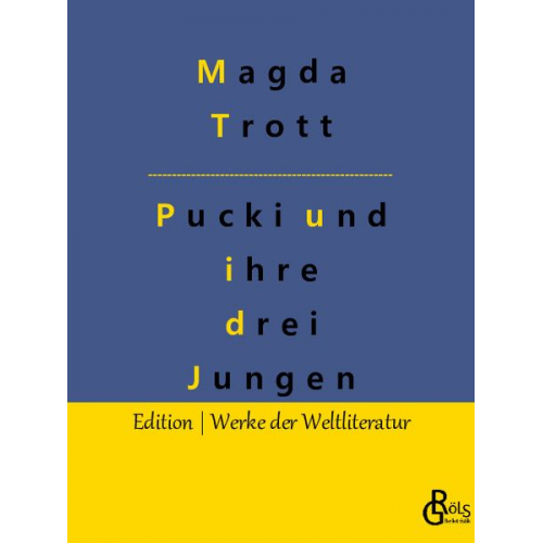 Magda Trott - Pucki und ihre drei Jungen