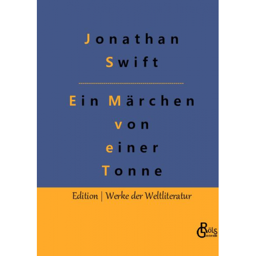 Jonathan Swift - Ein Märchen von einer Tonne