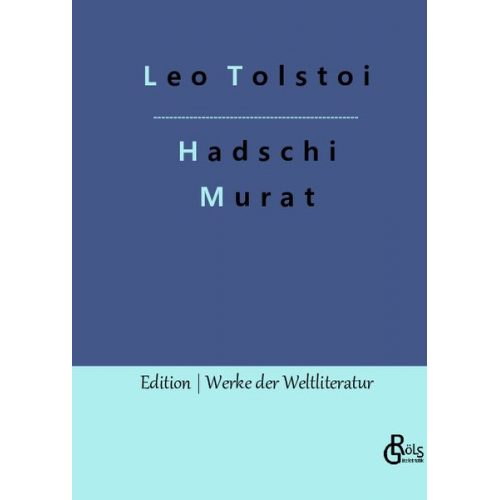 Leo N. Tolstoi - Hadschi Murat