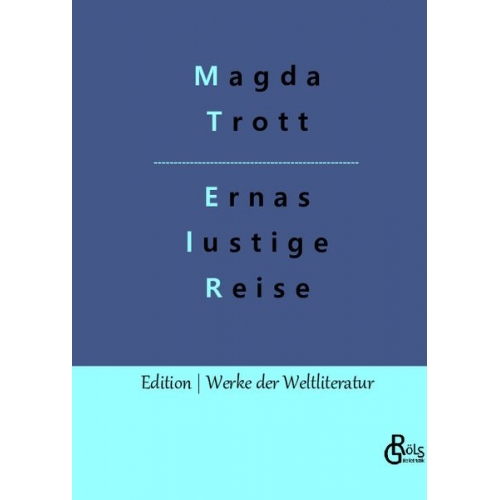 Magda Trott - Ernas lustige Reise