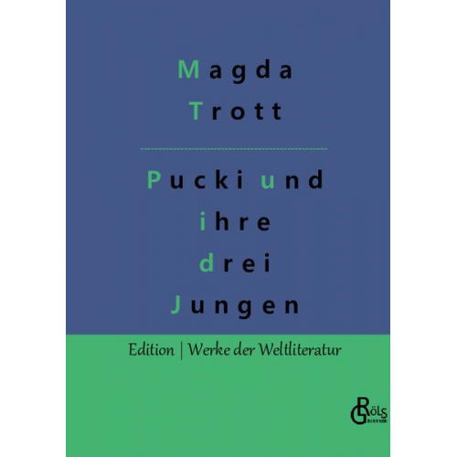 Magda Trott - Pucki und ihre drei Jungen