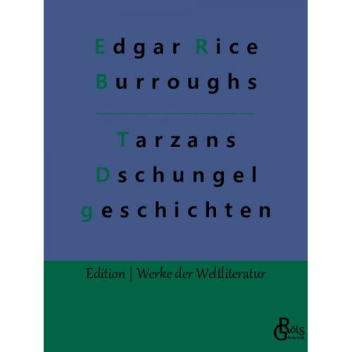 Edgar Rice Burroughs - Tarzans Dschungelgeschichten