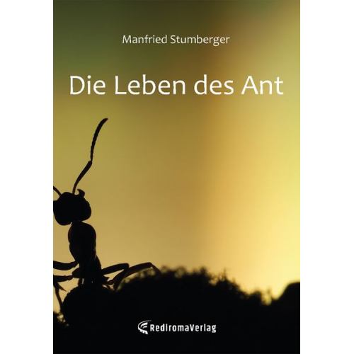 Manfried Stumberger - Die Leben des Ant