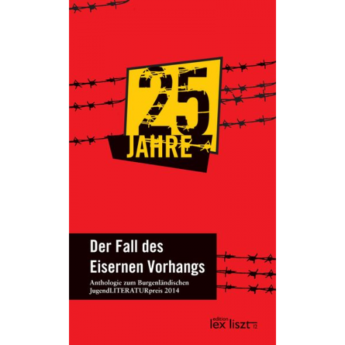 25 Jahre - Der Fall des Eisernen Vorhangs