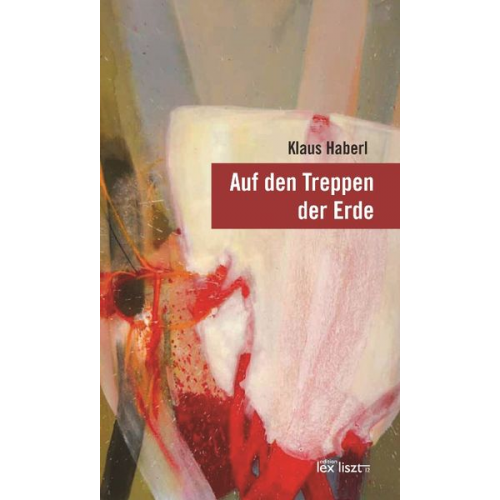 Klaus Haberl - Auf den Treppen der Erde