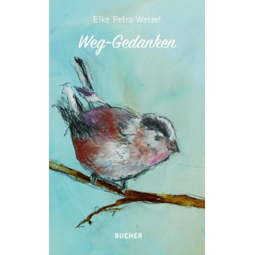 Elke Petra Wetzel - Weg-Gedanken