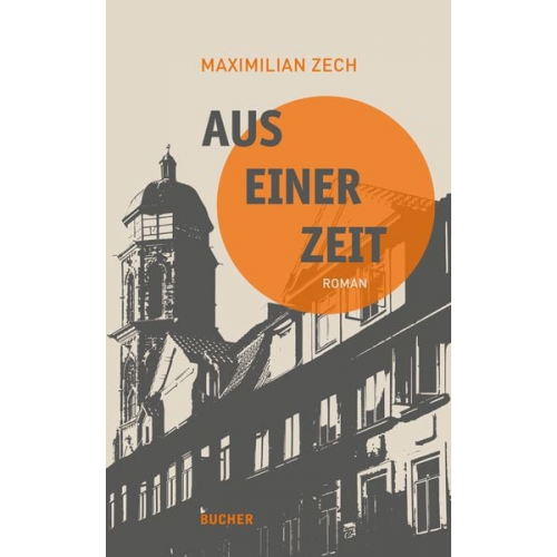 Maximilian Zech - Aus einer Zeit