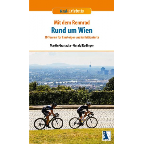 Martin Granadia Gerald Radinger - Mit dem Rennrad rund um Wien