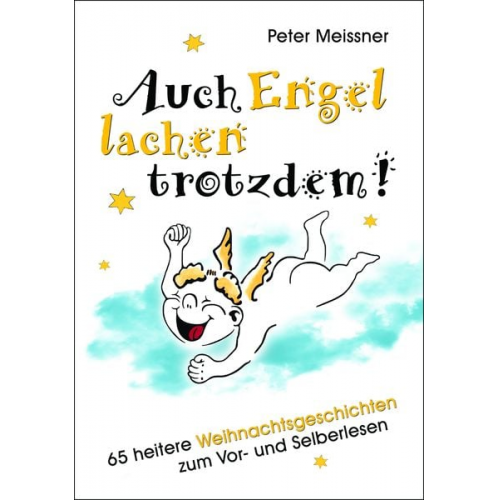 Peter Meissner - Auch Engel lachen trotzdem