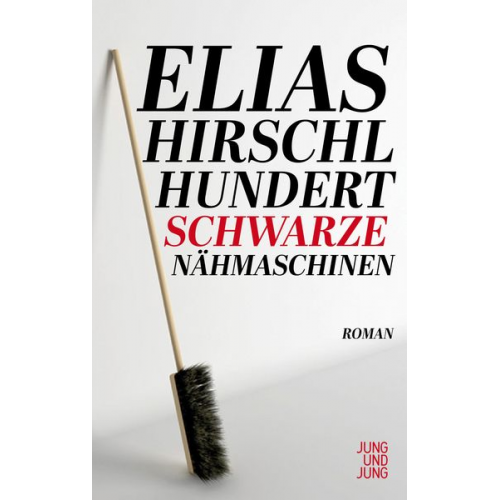 Elias Hirschl - Hundert schwarze Nähmaschinen