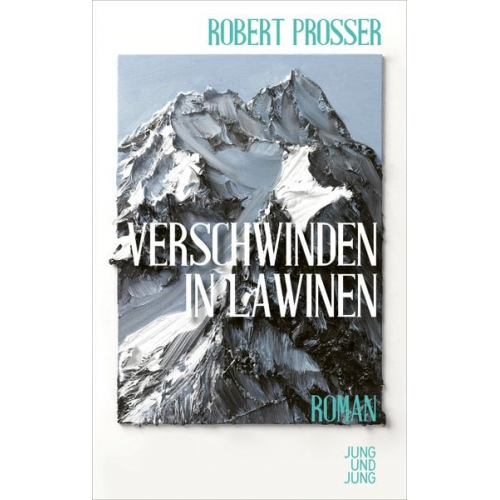 Robert Prosser - Verschwinden in Lawinen