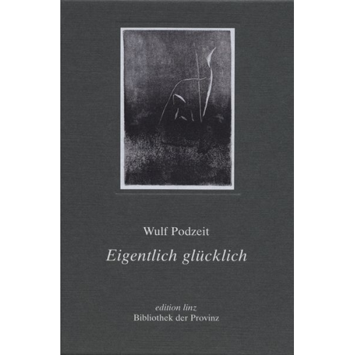 Wulf Podzeit - Eigentlich glücklich