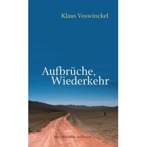 Klaus Voswinckel - Aufbrüche, Wiederkehr