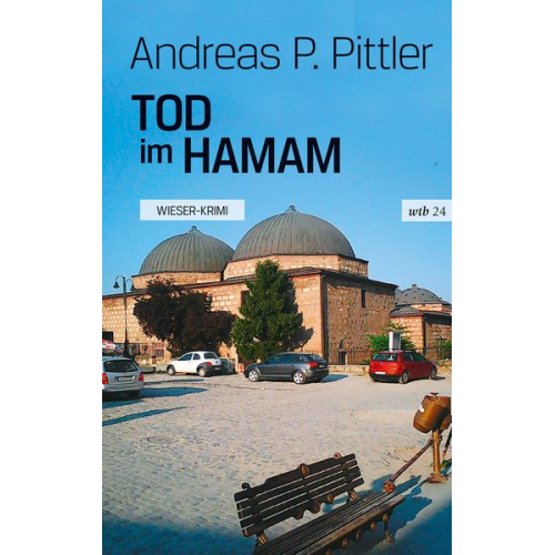 Andreas P. Pittler - Tod im Hamam