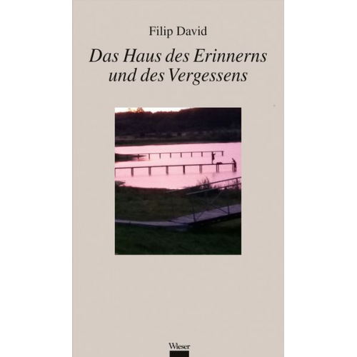 Filip David - Das Haus des Erinnerns und des Vergessens