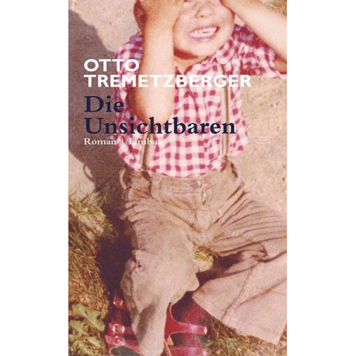 Otto Tremetzberger - Die Unsichtbaren