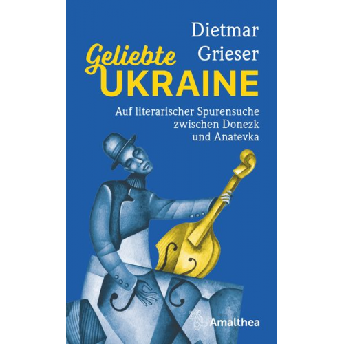 Dietmar Grieser - Geliebte Ukraine