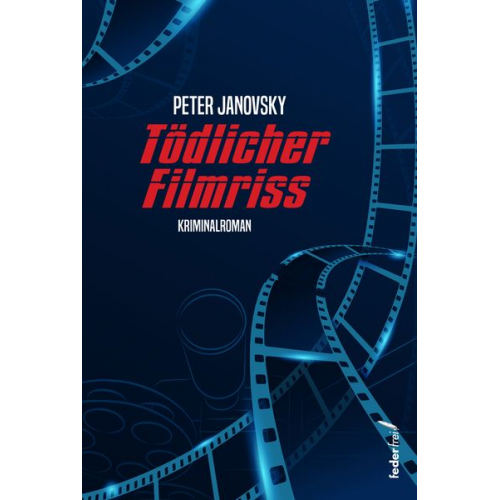 Peter Janovsky - Tödlicher Filmriss