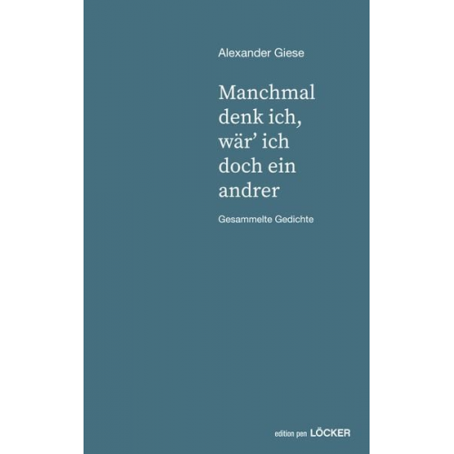 Alexander Giese - Manchmal denk ich, wär' ich doch ein andrer