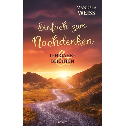 Manuela Weiss - Einfach zum Nachdenken – Lehrjahre & Beichten