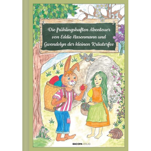 Anita Buchriegler - Die frühlingshaften Abenteuer von Eddie Hasenmann und Gwendolyn der kleinen Kräuterfee