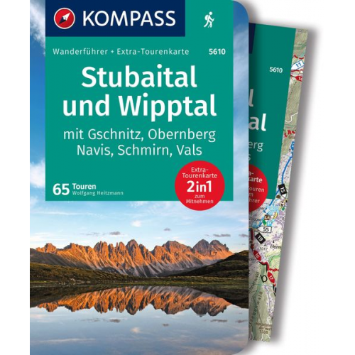 Wolfgang Heitzmann - KOMPASS Wanderführer Stubaital und Wipptal mit Gschnitz, Obernberg, Navis, Schmirn, Vals, 65 Touren mit Extra-Tourenkarte