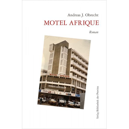 Andreas J. Obrecht - Motel Afrique