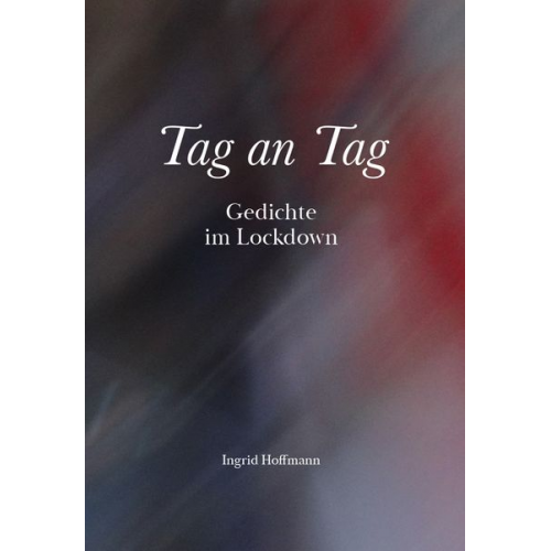 Ingrid Hoffmann - Tag an Tag