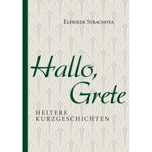 Elfriede Strachota - Hallo, Grete