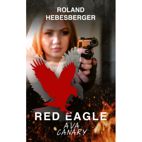 Roland Hebesberger - Red Eagle : Ava Canary