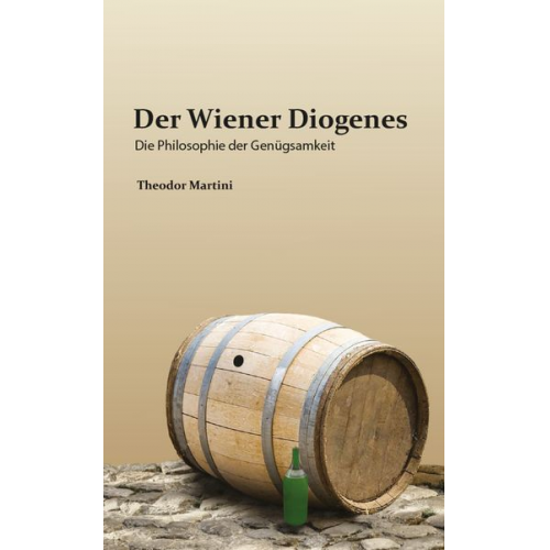 Theodor Martini - Der Wiener Diogenes