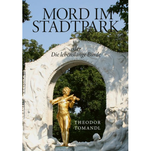 Theodor Tomandl - Mord im Stadtpark