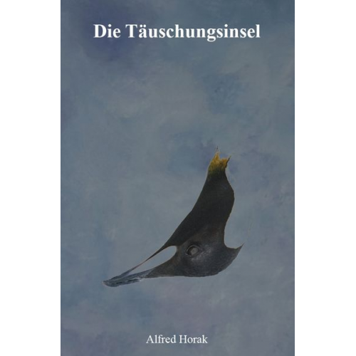 Alfred Horak - Die Täuschungsinsel