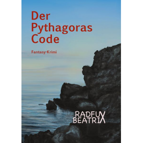 Beatrix Radfux - Der Pythagoras Code