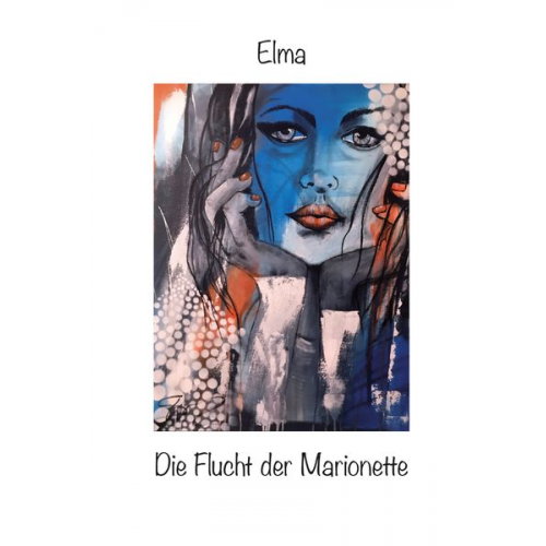 Elma Cancelliere - Die Flucht der Marionette