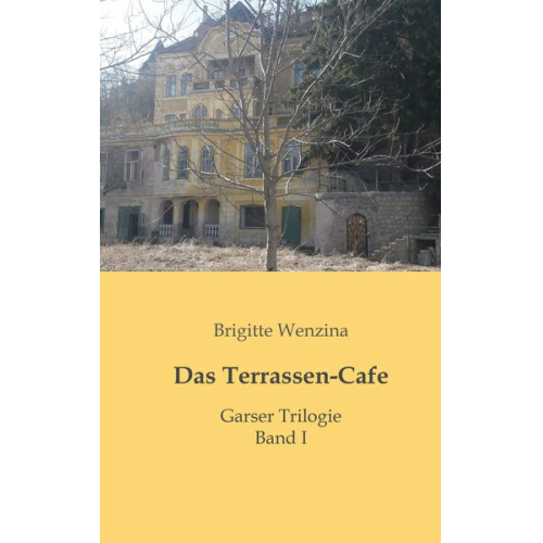 Brigitte Wenzina - Das Terrassen-Cafe