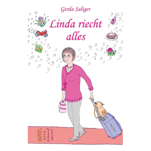 Gerda Saliger - Linda riecht alles