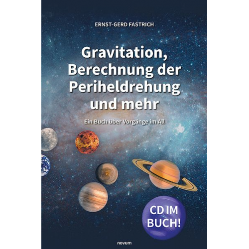 Ernst-Gerd Fastrich - Gravitation, Berechnung der Periheldrehung und mehr