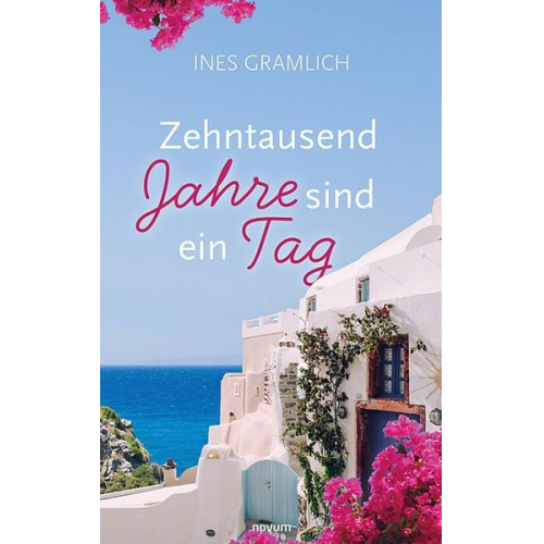 Ines Gramlich - Zehntausend Jahre sind ein Tag