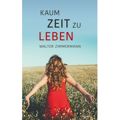 Walter Zimmermann - Kaum Zeit zu leben