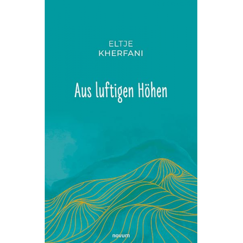 Eltje Kherfani - Aus luftigen Höhen