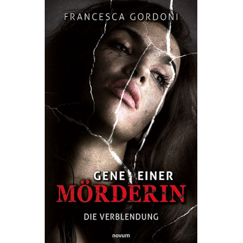 Francesca Gordoni - Gene einer Mörderin