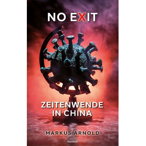 Markus Arnold - No exit – Zeitenwende in China