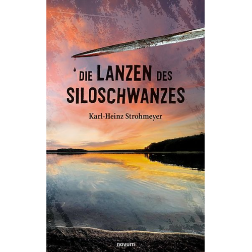 Karl-Heinz Strohmeyer - Die Lanzen des Siloschwanzes