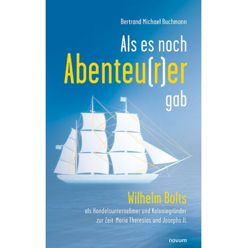 Bertrand Michael Buchmann - Als es noch Abenteu(r)er gab